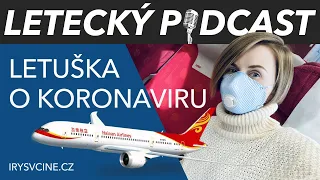 Koronavirus na palubě letadla - Čínská letuška Irys Eichlerová [LETECKÝ PODCAST - SPECIÁL]™