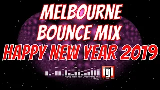 [REUPLOAD] Happy New Year 2019 Melbourne Bounce Party Mix | igl in the mix