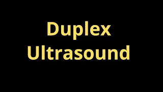 Duplex Ultrasound in Vein Diagnosis