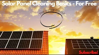 BEGINNER Solar Panel Cleaning Basics