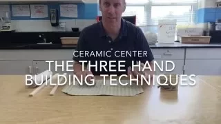 Ceramics   Hand Building Techniques