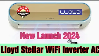Lloyd Stellar 1.5 Ton Inverter Split AC 2024🌞🌞 Lloyd Smart Designer AC 🌞🌞Best Inverter AC 🌞🌞