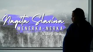 Nagita Slavina - Menerka Nerka (official lyric video)