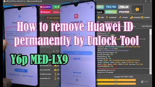 How to remove Huawei ID permanently by Unlock Tool  | Huawei Y6p MED-LX9