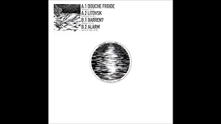 DOUCHE FROIDE / LITOVSK / BARREN / ALARM - 12" [FRANCE - 2019]