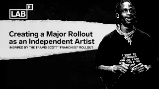 How Independent Artists can build a Marketing Rollout like Travis Scott