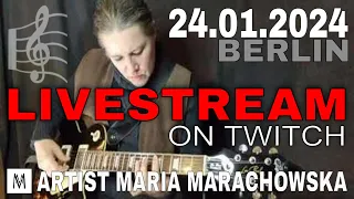 Maria Marachowska's Livestream on Twitch Blues Rock Concert: 24.01.2024, 3:00 am Berlin