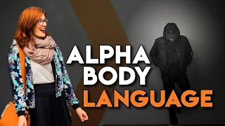 Alpha Male Body Language - Sitting, Standing and Walking like an Alpha Male