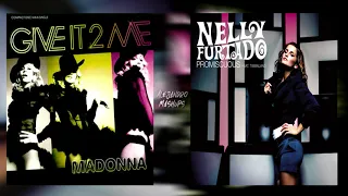 Nelly Furtado Vs. Madonna - Promiscuous Girl Vs. Give It 2 Me [Alejandro Mashups]
