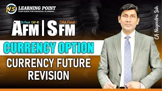 Currency Option Currency Future Revision || CA Final AFM || CMA Final SFM || CAP-III // Nagendra Sah