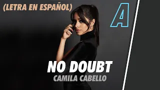 Camila Cabello - No Doubt (Letra en Español)