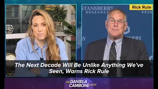 The Next Decade Will Be Unlike Anything We’ve Seen, Warns Rick Rule