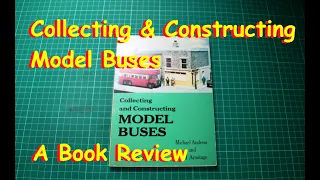 Collecting and Constructing Model Buses