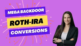 How to Do a Mega Backdoor Roth-IRA Conversion