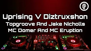 Uprising V Diztruxshon - Topgroove And Jake Nicholls With MC Domer And Eruption - Hardcore Mix