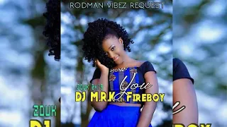 •••DJ M.R.K x Fireboy - You [Zouk 2k19]•••