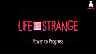 Life Is Strange - Power To Progress