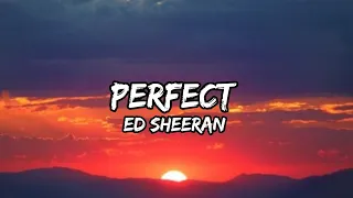 Perfect- Ed Sheeran | Lyrics Video