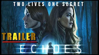 Echoes 2022 OFFICIAL TRAILER