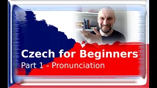 How to read Czech A, O, E, CH, R, J, C - CZECH FOR BEGINNERS - 001 – Pronunciation