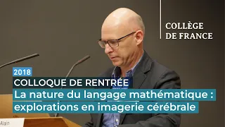 La nature du langage mathématique : explorations en imagerie cérébrale - Stanislas Dehaene