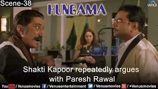 Shakti Kapoor repeatedly argues with Paresh Rawal (Hungama)