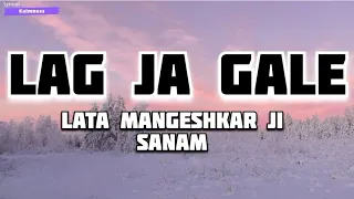 LAG JA GALE || LYRICAL VIDEO || LATA MANGESHKAR JI || @sanam @SaregamaMusic||@Lyricalcalmness