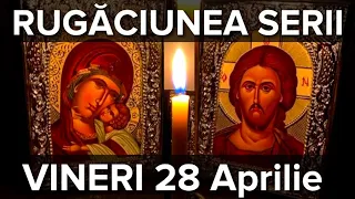 Rugaciunea Serii De Vineri 28 Aprilie – Rugaciune Scurta Si Puternica