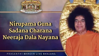 Nirupama Guna Sadana Charana Neeraja Dala Nayana | Prasanthi Mandir Live Bhajans | Sai Kulwant Hall