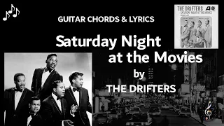 Saturday Night at the Movies by The Drifters - Guitar Chords and Lyrics   ~ Capo 4th fret ~