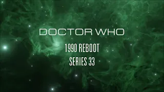 Doctor Who 1990 Reboot - Series 33