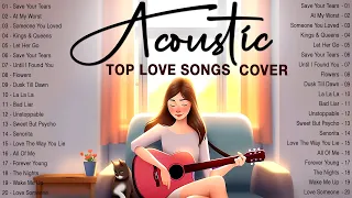 Best Acoustic Songs 2024 Cover ❤️ Top Trending Acoustic Love Songs ❤️ New English Love Songs 2024