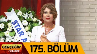 Gerçeğin Peşinde 175. Bölüm