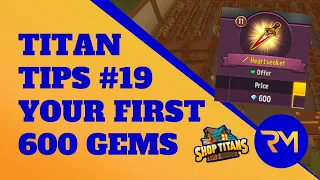 Titan Tips #19 - How To Spend Your First 600 Gems (Shop Titans)