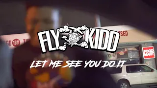 DJFLYKIDD - "Let me see you do it"  [OFFICIAL MUSIC VIDEO] FT : DJBIGCHRIS305