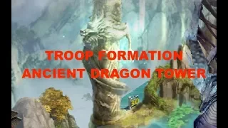 Clash Of Kings : TRICK : Troop Formation : Ancient Dragon Tower