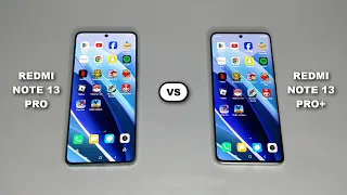 Redmi Note 13 Pro Vs Redmi Note 13 Pro+ SPEED TEST