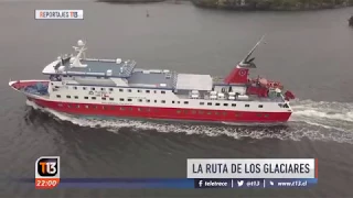 Reportajes T13: La ruta de los glaciares