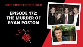 Episode 172 - The Murder of Ryan Poston