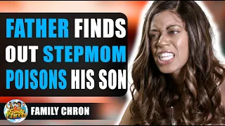 Father Finds Out Stepmom Poisons His Son. What Happens Next Will Shock You.