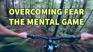 HOW TO OVERCOME FEAR- THE MENTAL GAME!