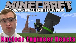 Nuclear Engineer Reacts to Minecraft HBM Nuclear Tech Mod Showcase by thebluecrusader