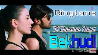 Bekhudi - New Hindi song ringtone - Singer - ( Darshan Raval )