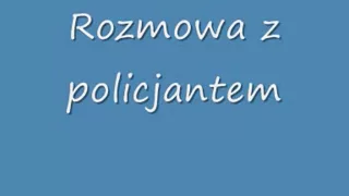 Rozmowa z policjantem