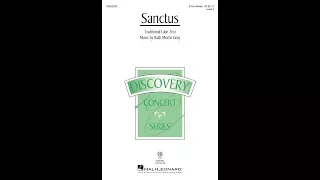 Sanctus (3-Part Mixed Choir) - Music by Ruth Morris Gray