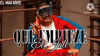 El Makabelico - Que Empiece El Jale 2023