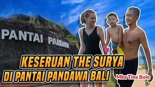 Keseruan The Surya di Pantai Pandawa Bali !!