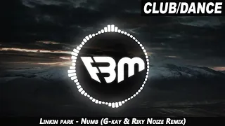 Linkin park - Numb (G-kay & Riky Noize Remix) | FBM