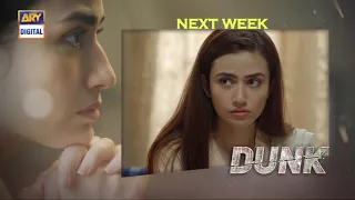 Dunk Episode 26 - Teaser - ARY Digital Drama