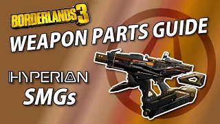 Borderlands 3 Weapon Parts Guide | Hyperion SMG's